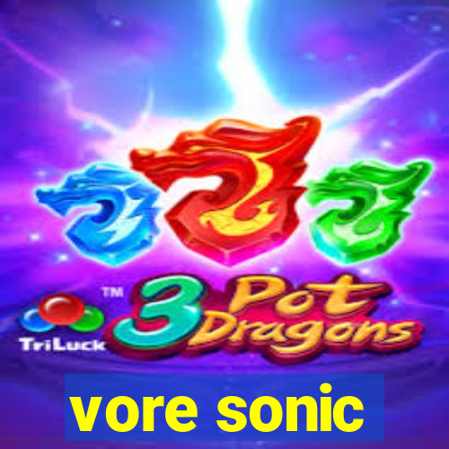 vore sonic